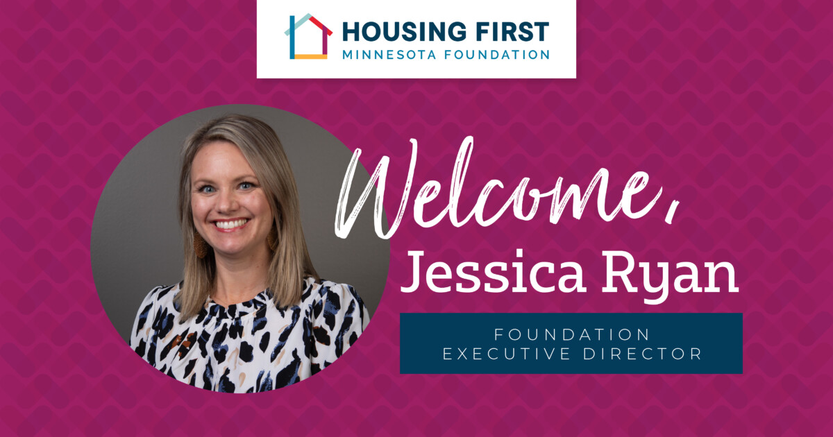Introducing Housing First Minnesota Foundation’s New Executive Director: Jessica Ryan